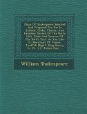 Plays Of Shakespeare Selected And Prepared For Use In Schools, Clubs, Classes, And Families