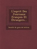 L'Esprit Des Journaux Francois Et Etrangers...