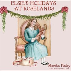 Elsie's Holidays at Roselands - Finley, Martha