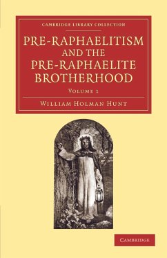 Pre-Raphaelitism and the Pre-Raphaelite Brotherhood - Hunt, William Holman