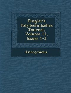 Dingler's Polytechnisches Journal, Volume 11, Issues 1-3 - Anonymous