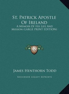 St. Patrick Apostle Of Ireland - Todd, James Henthorn