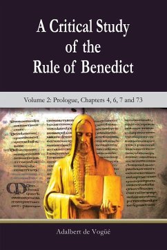 A Critical Study of the Rule of Benedict - Volume 2 - De Vogue, Adalbert