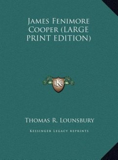 James Fenimore Cooper (LARGE PRINT EDITION) - Lounsbury, Thomas R.