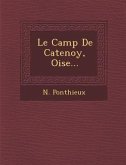 Le Camp de Catenoy, Oise...
