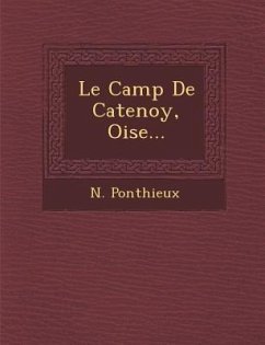 Le Camp de Catenoy, Oise... - Ponthieux, N.