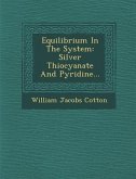 Equilibrium in the System: Silver Thiocyanate and Pyridine...