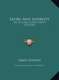 Satire And Satirists - Hannay, James