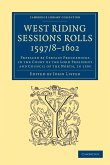 West Riding Sessions Rolls, 1597/8 1602