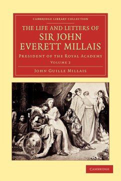 The Life and Letters of Sir John Everett Millais - Volume 2 - Millais, John Guile