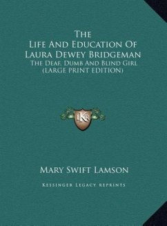 The Life And Education Of Laura Dewey Bridgeman - Lamson, Mary Swift