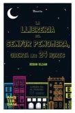 La llibreria del senyor Penombra, oberta les 24 hores La llibreria del senyor Penombra, oberta les 24 hores