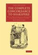 The Complete Concordance to Shakspere - Bild 1