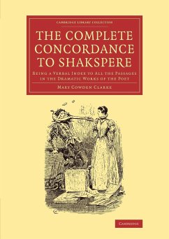 The Complete Concordance to Shakspere - Clarke, Mary Cowden