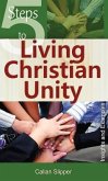 5 Steps to Living Christian Unity: Insights and Examples