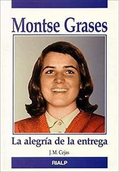 Montse Grases : la alegría de la entrega - Cejas Arroyo, José Miguel; Cejas, José Miguel; Miguel Cejas, José