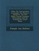 Ueber Die Literarischen Leistungen Des Klosters Scheyern, Ber Den M Nch Conrad, Genannt Philosophus Und Die F Rstengruft Jener Abtei