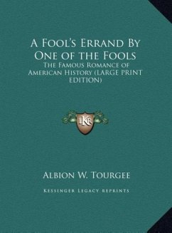 A Fool's Errand By One of the Fools - Tourgee, Albion W.