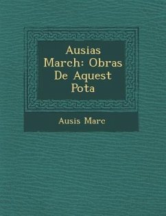 Ausias March: Obras de Aquest Po Ta - Marc, Ausi S.