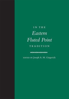 In the Eastern Fluted Point Tradition - Gingerich, Joseph A. M.