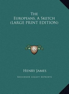 Cover The Europeans, A Sketch (LARGE PRINT EDITION)