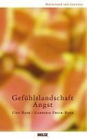 Gefühlslandschaft Angst (eBook, ePUB) - Baer, Udo; Frick-Baer, Gabriele