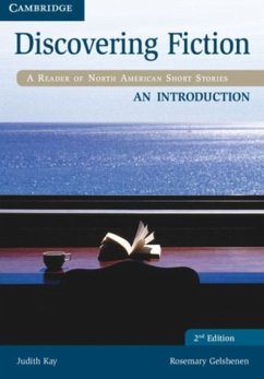 Discovering Fiction An Introduction Student's Book - Kay, Judith; Gelshenen, Rosemary (New York University)