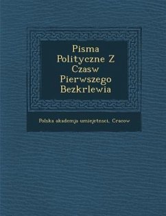 Pisma Polityczne Z Czas�w Pierwszego Bezkr�lewia