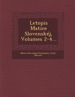 Letopis Matice Slovenskej, Volumes 2-4...