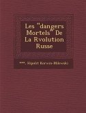 Les Dangers Mortels de La R Volution Russe