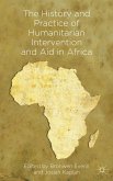 The History and Practice of Humanitarian Intervention and Aid in Africa