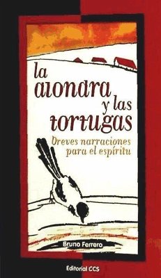 La alondra y las tortugas : breves narraciones para el espíritu - Ferrero, Bruno