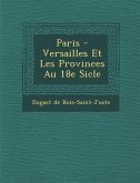 Paris - Versailles Et Les Provinces Au 18e Si Cle