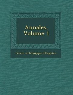 Annales, Volume 1 - D'Enghien, Cercle Arch&ologique