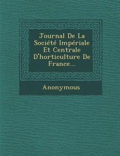 Journal de la Societe Imperiale Et Centrale d'Horticulture de France... - Anonymous