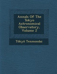 Annals of the Tokyo Astronomical Observatory, Volume 2 - Tenmondai, T. Ky