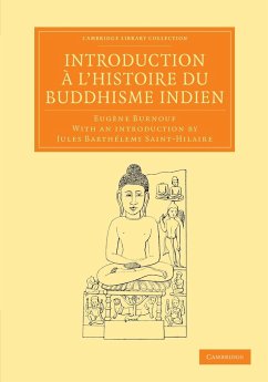 Introduction A L'Histoire Du Buddhisme Indien - Burnouf, Eug Ne; Burnouf, Eugene; Saint-Hilaire, Jules Barthelemy