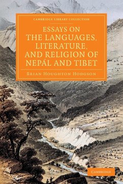 Essays on the Languages, Literature, and Religion of Nepal and Tibet - Hodgson, Brian Houghton