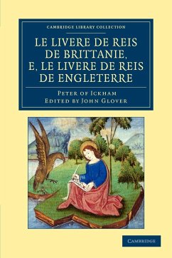 Le Livere de reis de Brittanie, e, le Livere de reis de Engleterre - Peter of Ickham