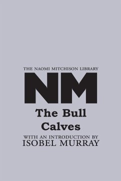 The Bull Calves - Mitchison, Naomi