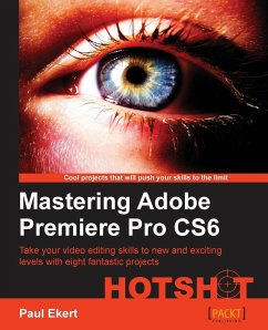 Mastering Adobe Premiere Pro Cs6 - Ekert, Paul