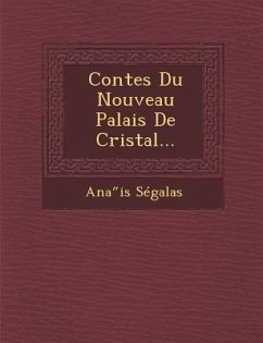 Contes Du Nouveau Palais de Cristal... - Segalas, Ana Is