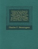 R V Lations Sur La Russie Ou L'Empereur Nicolas Et Son Empire En 1844: Par Un R Sident Anglais [D. I. Charles Frederick Henningsen]. Ouvrage Traduit d