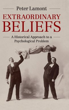 Extraordinary Beliefs - Lamont, Peter