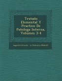 Tratado Elemental Y Practico De Patolog�a Interna, Volumes 3-4