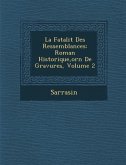 La Fatalit Des Ressemblances: Roman Historique, Orn de Gravures, Volume 2