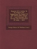 Reprint of a Letter to ... Sir Robert Peel ... Suggesting the Repeal of the 35th & 36th Clauses of ... Lord Glenelg's New ACT for the Government of in