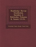 Rozhledy: Revue Umělecká, Sociální A Politická, Volume 6, Issues 13-24...