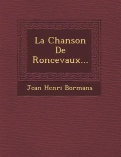 La Chanson de Roncevaux... - Bormans, Jean Henri