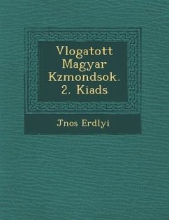 V Logatott Magyar K Zmond Sok. 2. Kiad S - Erd Lyi, J. Nos